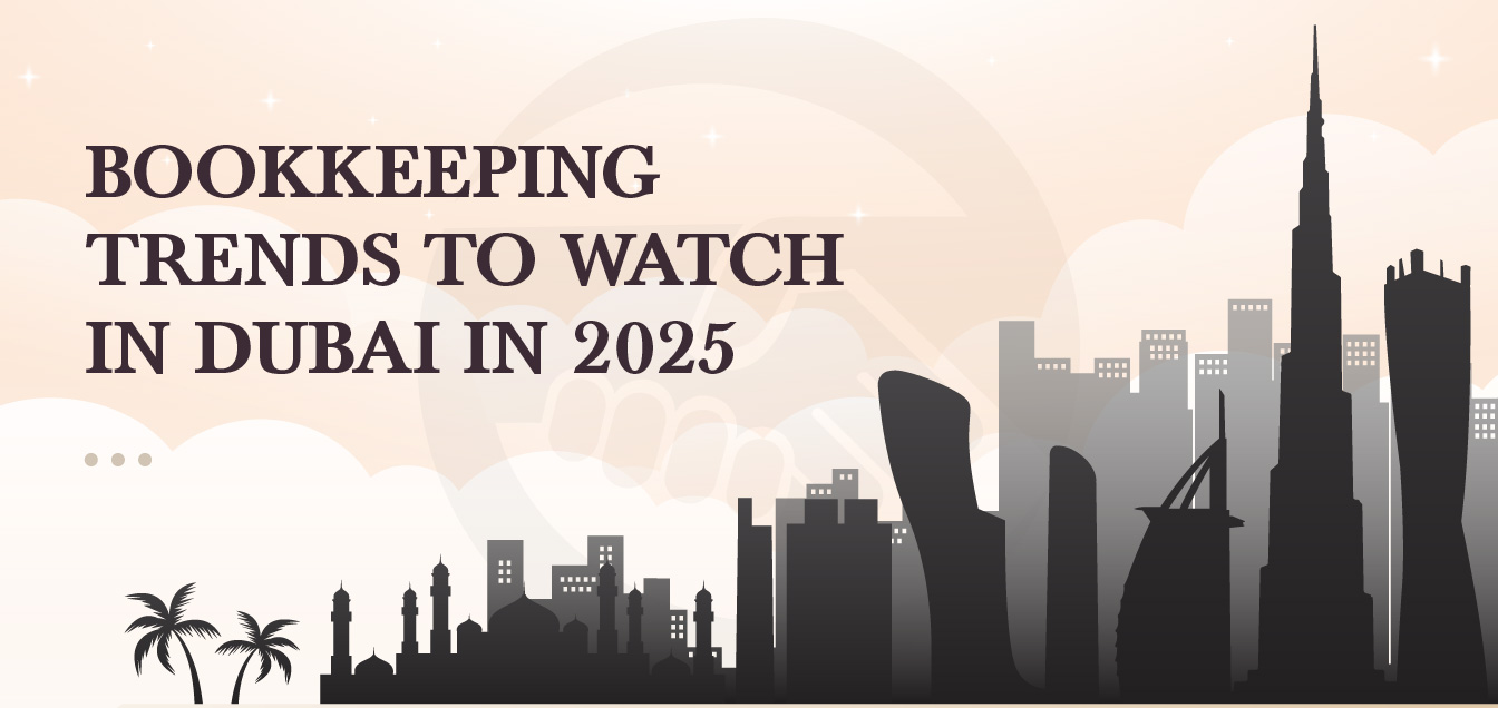 Bookkeeping Trends to Watch in Dubai in 2025